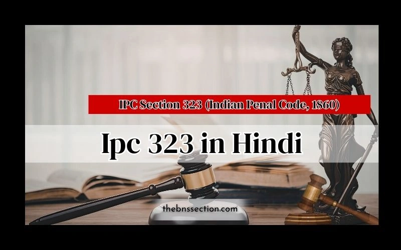 IPC 323 in Hindi : 6 ज़रूरी बातें जो हर किसी को पता होनी चाहिए IPC 323 in Hindi : 6 ज़रूरी बातें जो हर किसी को पता होनी चाहिए