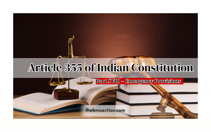 Article 355 of Indian Constitution: 10 Must-Know Facts Article 355 of Indian Constitution: 10 Must-Know Facts