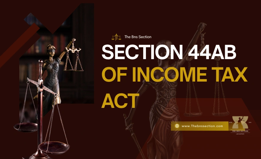 Section 44AB Of Income Tax Act: What Every Business Owner Should Know Section 44AB Of Income Tax Act